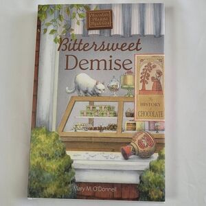 Bittersweet Demise Chocolate Shoppe Mysteries O'Donnell Youth, Book 6, HARDCOVER